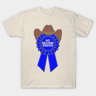 My second rodeo T-Shirt